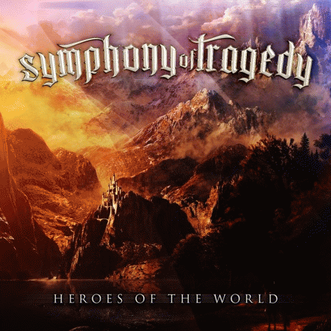 Symphony Of Tragedy : Heroes of the World